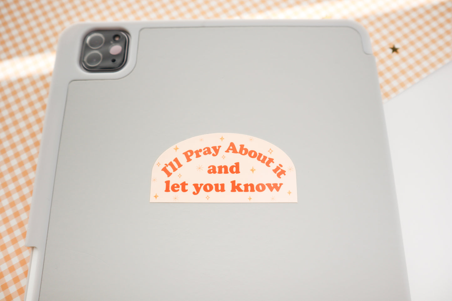 I Will Pray About It Sticker
